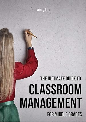 The Ultimate Guide to Classroom Management in Middle School - Epub + Converted Pdf